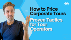 How to Price Your Corporate Tours