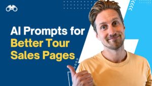 How to Use AI to Write Tour Descriptions That Double Your Sales