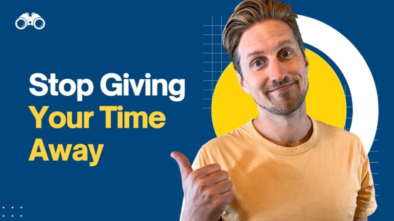 Stop Giving Away Your Time